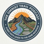 The Omnist Trail Podcast